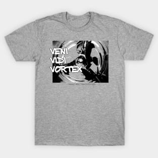 Veni Vidi Vortex - I came, I saw, I went into a spin T-Shirt